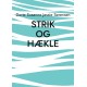 Strik og hækle: Pulsvarmere og Rørhalstørklæder, tæpper m.m.