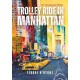 Trolley Ride in Manhattan: 25th Anniversary Edition