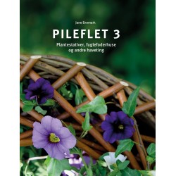Pileflet 3: Plantestativer, fuglefoderhuse og andre haveting