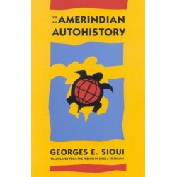 For an Amerindian Autohistory: An Essay on the Foundations of a Social Ethic