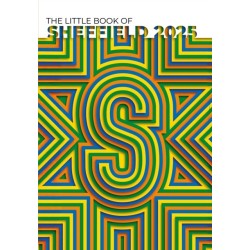 The Little Book of Sheffield 2025: A tour of the Steel City's finest independents