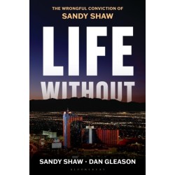 Life Without: The Wrongful Conviction of Sandy Shaw