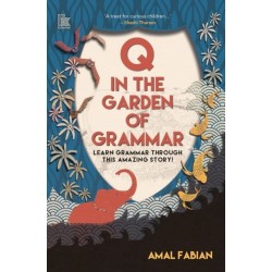 Q In The Garden Of Grammar Learn Grammar: Learn Grammar through this Amazing Story!