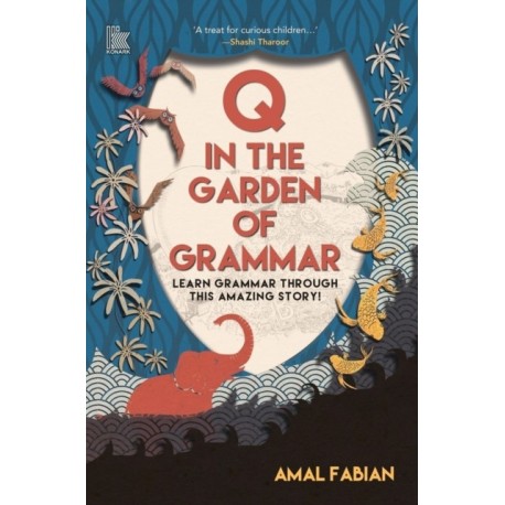 Q In The Garden Of Grammar Learn Grammar: Learn Grammar through this Amazing Story!