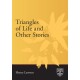 Triangles of Life: And Other Stories