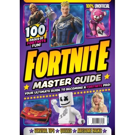 Fortnite Master Guide 100% Unofficial: Your Ultimate Guide To Becoming A Fortnite Pro