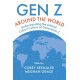 Gen Z Around the World: Understanding the Global Cohort Culture of Generation Z