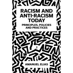 Racism and Anti-Racism Today: Principles, Policies and Practices