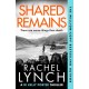 Shared Remains: An unputdownable must-read crime thriller