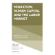 Migration, Human Capital and the Labor Market