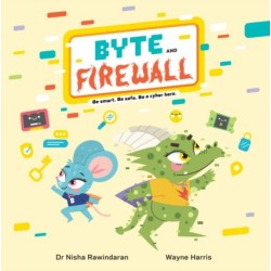 Byte and Firewall: Be Smart. Be Safe. Be a Cyber Hero!