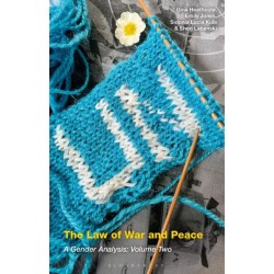 The Law of War and Peace: A Gender Analysis: Volume 2