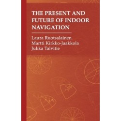 The Present and Future of Indoor Navigation