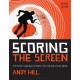 Scoring the Screen: The Secret Language of Music for Film and Visual Media