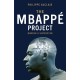 The Mbappe Project: Making a Superstar