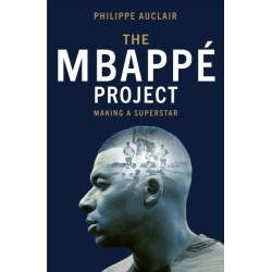 The Mbappe Project: Making a Superstar