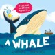 Tell Me a Story About: A Whale
