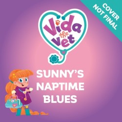 Vida the Vet: Sunny's Naptime Blues