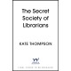 The Secret Society of Librarians: Inspired by a true story, a completely gripping and unforgettable WW2 historical novel