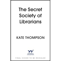 The Secret Society of Librarians: Inspired by a true story, a completely gripping and unforgettable WW2 historical novel
