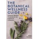 The Botanical Wellness Guide: Natural Herbal Treatment for Common Ailments