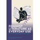 Feminist Literature as Everyday Use: New Materialist Methodologies for Critical Thinking