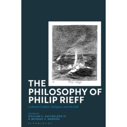 The Philosophy of Philip Rieff: Cultural Conflict, Religion and the Self