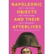 Napoleonic Objects and their Afterlives: Art, Culture and Heritage, 1821-present