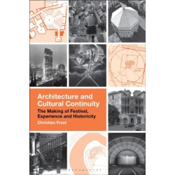 Architecture and Cultural Continuity: The Making of Festival, Experience and Historicity
