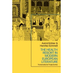 The Health Resort in Modern European Literature: Transnational Trajectories
