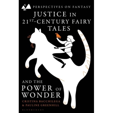 Justice in 21st-Century Fairy Tales and the Power of Wonder