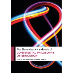 The Bloomsbury Handbook of Continental Philosophy of Education