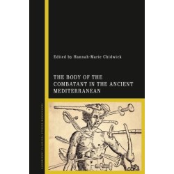The Body of the Combatant in the Ancient Mediterranean