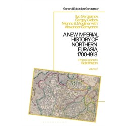 A New Imperial History of Northern Eurasia, 1700-1918: From Russian to Global History