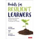 Habits for Resilient Learners: Empowering Students to Thrive Through Challenge and Change