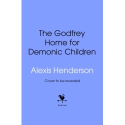 The Godfrey Home for Demonic Children