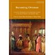 Becoming Ottoman: Converts, Renegades and Competing Loyalties in the Early Modern and Modern Ages