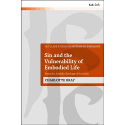 Sin and the Vulnerability of Embodied Life: Towards a Catholic Theology of Social Sin