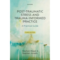 Post-Traumatic Stress and Trauma-Informed Practice: A Practical Guide