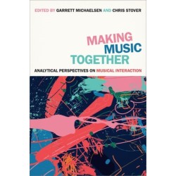Making Music Together: Analytical Perspectives on Musical Interaction