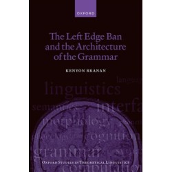 The Left Edge Ban and the Architecture of the Grammar