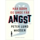 Når børn og unge får angst: VED UDSOLGT HENVISES TIL 9788727294988