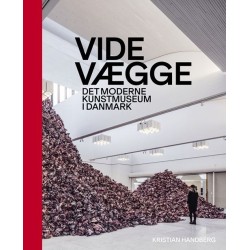 Vide vægge: Det moderne kunstmuseum i Danmark