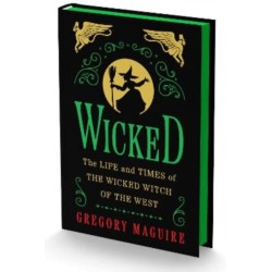 Wicked Collector's Edition: The Life and Times of the Wicked Witch of the West