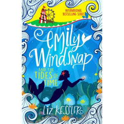 Emily Windsnap and the Tides of Time: Book 9