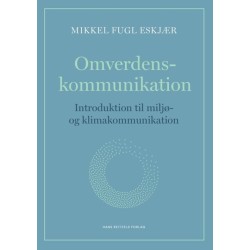 Omverdenskommunikation: Introduktion til miljø- og klimakommunikation