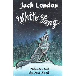 White Fang: Illustrated by Ian Beck