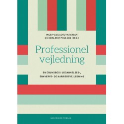 Professionel vejledning: En grundbog i uddannelses- erhvervs- og karrierevejledning