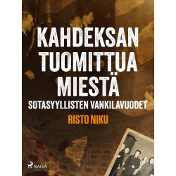 Kahdeksan tuomittua miestä – Sotasyyllisten vankilavuodet: Sotasyyllisten vankilavuodet