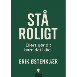 STÅ ROLIGT: Ellers gør dit barn det ikke!